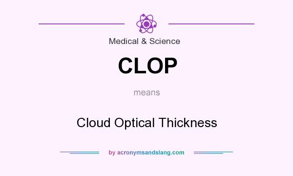 What does CLOP mean? It stands for Cloud Optical Thickness