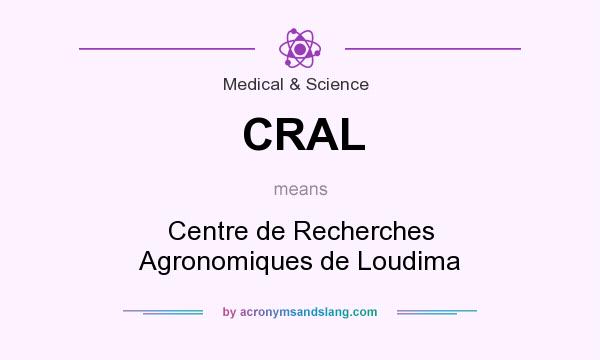 What does CRAL mean? It stands for Centre de Recherches Agronomiques de Loudima