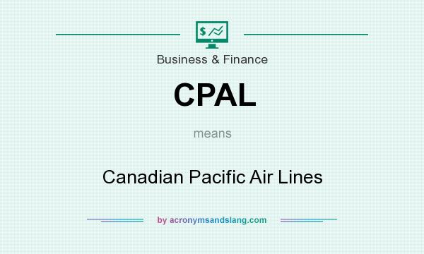 What does CPAL mean? It stands for Canadian Pacific Air Lines