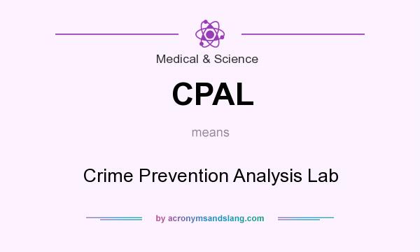 What does CPAL mean? It stands for Crime Prevention Analysis Lab