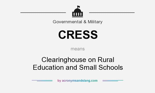 What does CRESS mean? It stands for Clearinghouse on Rural Education and Small Schools