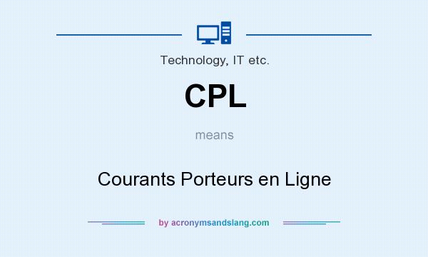 What does CPL mean? It stands for Courants Porteurs en Ligne