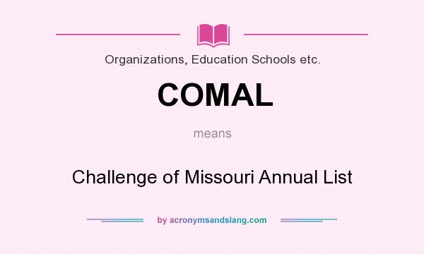 What does COMAL mean? It stands for Challenge of Missouri Annual List