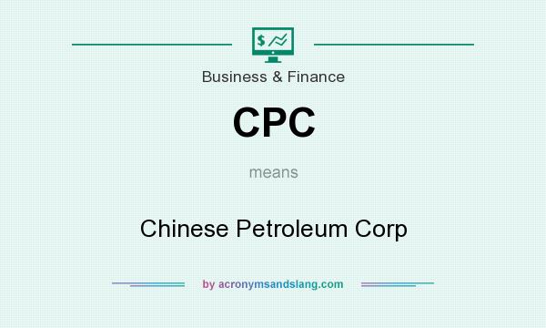 What does CPC mean? It stands for Chinese Petroleum Corp