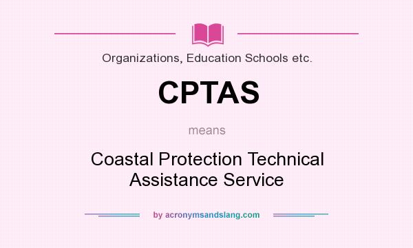 What does CPTAS mean? It stands for Coastal Protection Technical Assistance Service