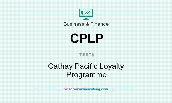 What does CPLP mean? It stands for Cathay Pacific Loyalty Programme