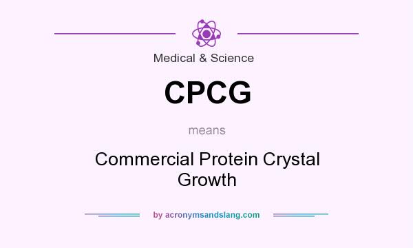 What does CPCG mean? It stands for Commercial Protein Crystal Growth
