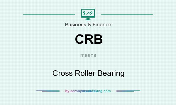 What does CRB mean? It stands for Cross Roller Bearing