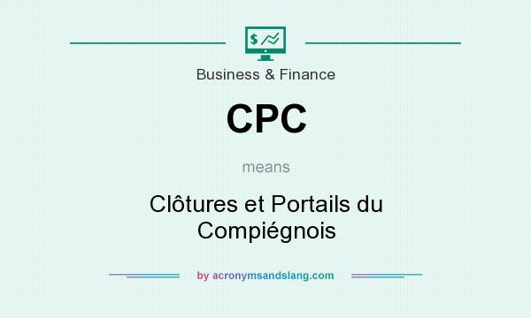 What does CPC mean? It stands for Clôtures et Portails du Compiégnois