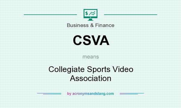 What does CSVA mean? It stands for Collegiate Sports Video Association