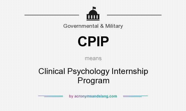 What does CPIP mean? It stands for Clinical Psychology Internship Program