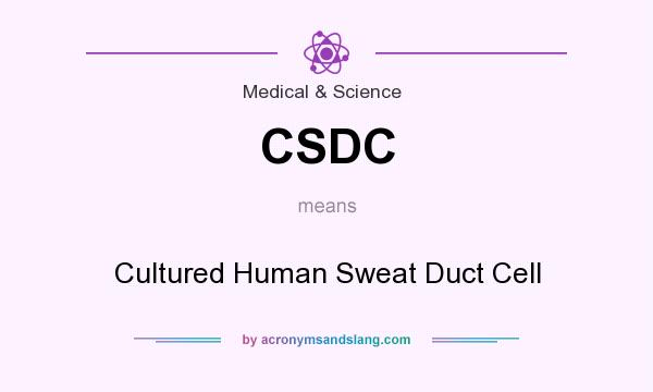 What does CSDC mean? It stands for Cultured Human Sweat Duct Cell