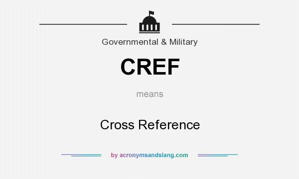 What does CREF mean? It stands for Cross Reference