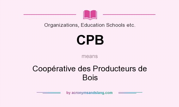 What does CPB mean? It stands for Coopérative des Producteurs de Bois