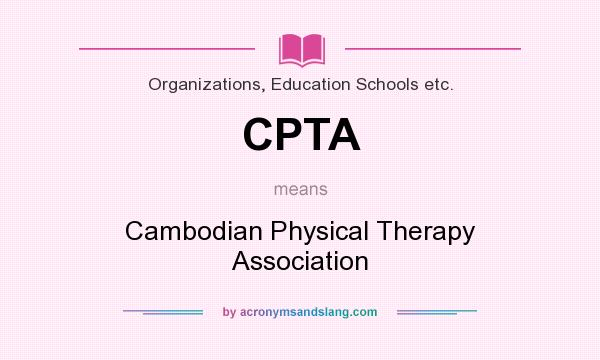 What does CPTA mean? It stands for Cambodian Physical Therapy Association