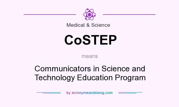 What does CoSTEP mean? It stands for Communicators in Science and Technology Education Program