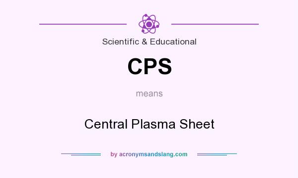 What does CPS mean? It stands for Central Plasma Sheet
