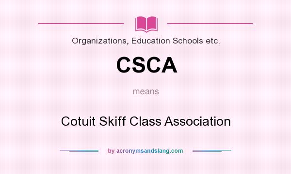 What does CSCA mean? It stands for Cotuit Skiff Class Association