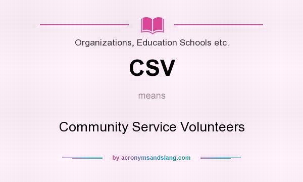What does CSV mean? It stands for Community Service Volunteers