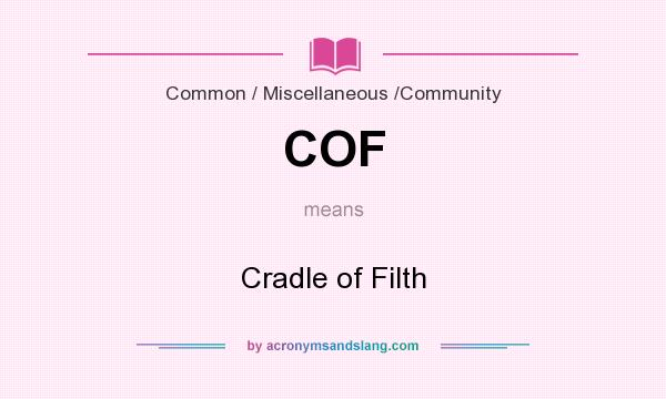 What does COF mean? It stands for Cradle of Filth