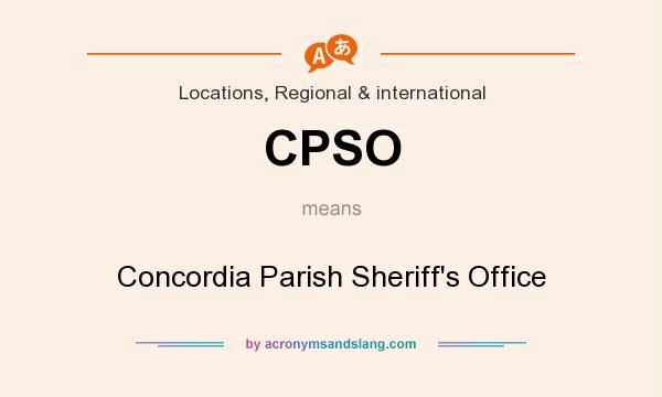 What does CPSO mean? It stands for Concordia Parish Sheriff`s Office