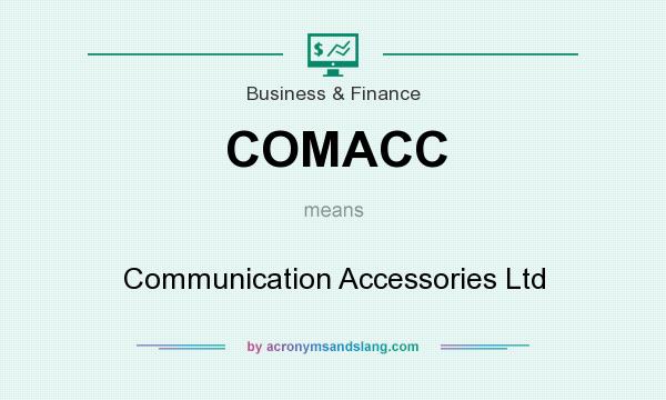 What does COMACC mean? It stands for Communication Accessories Ltd