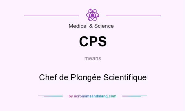 What does CPS mean? It stands for Chef de Plongée Scientifique