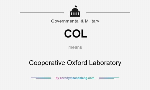 What does COL mean? It stands for Cooperative Oxford Laboratory