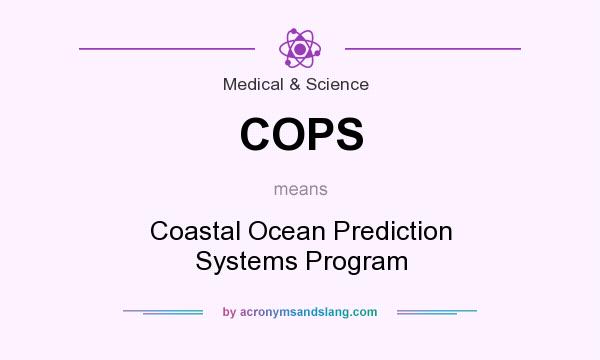 What does COPS mean? It stands for Coastal Ocean Prediction Systems Program