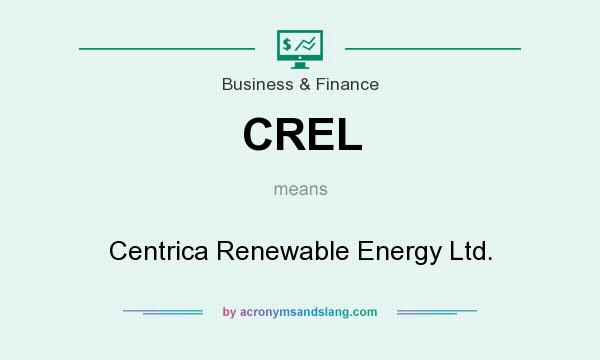 What does CREL mean? It stands for Centrica Renewable Energy Ltd.