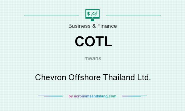 What does COTL mean? It stands for Chevron Offshore Thailand Ltd.