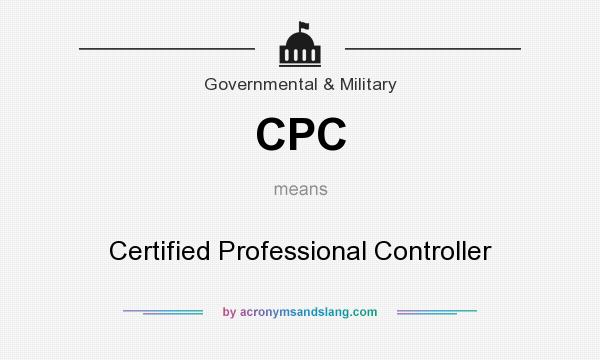 What does CPC mean? It stands for Certified Professional Controller