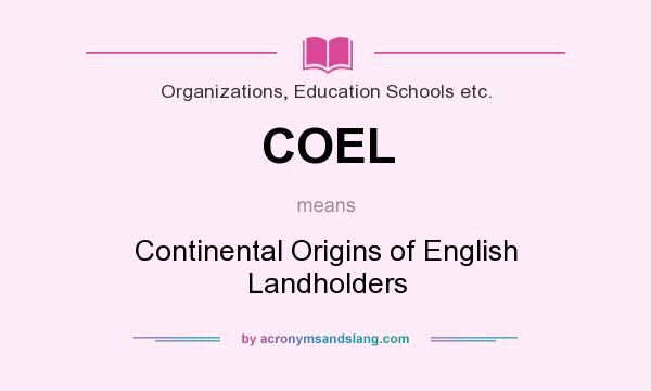 What does COEL mean? It stands for Continental Origins of English Landholders