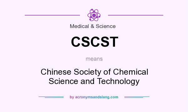What does CSCST mean? It stands for Chinese Society of Chemical Science and Technology