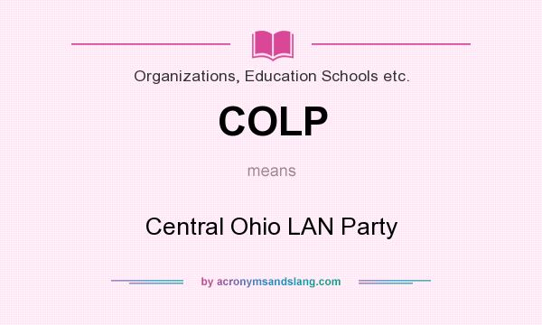 What does COLP mean? It stands for Central Ohio LAN Party