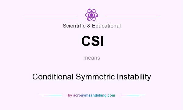 What does CSI mean? It stands for Conditional Symmetric Instability