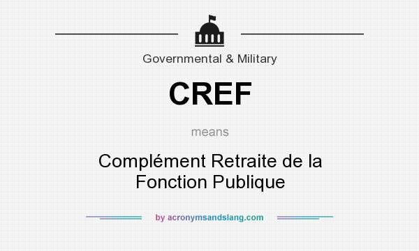 What does CREF mean? It stands for Complément Retraite de la Fonction Publique