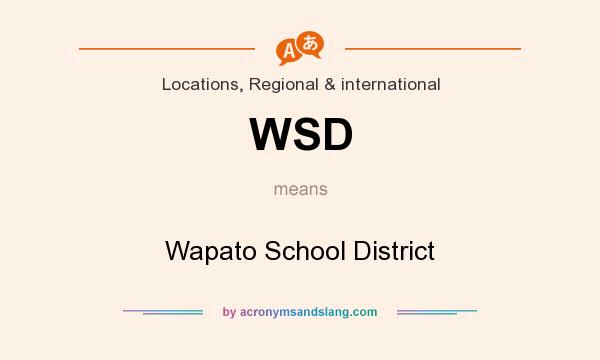 What does WSD mean? It stands for Wapato School District