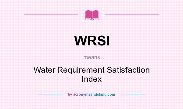 What does WRSI mean? It stands for Water Requirement Satisfaction Index