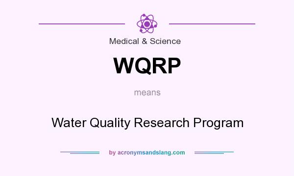 What does WQRP mean? It stands for Water Quality Research Program