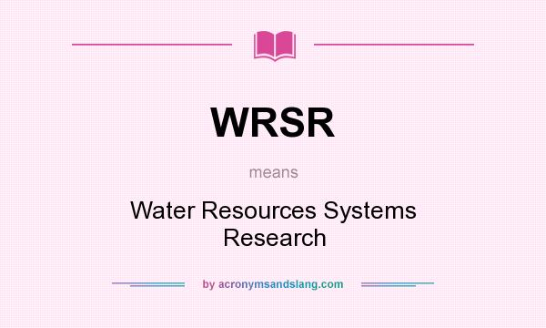 What does WRSR mean? It stands for Water Resources Systems Research
