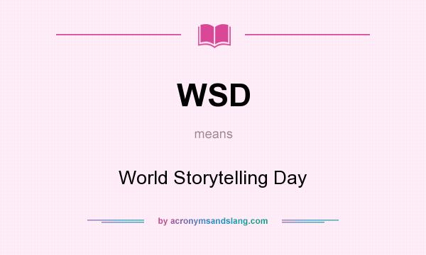 What does WSD mean? It stands for World Storytelling Day