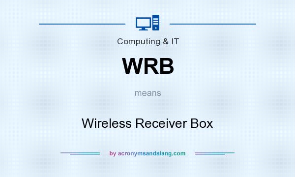 What does WRB mean? It stands for Wireless Receiver Box