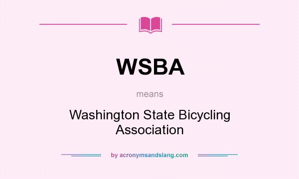 What does WSBA mean? It stands for Washington State Bicycling Association