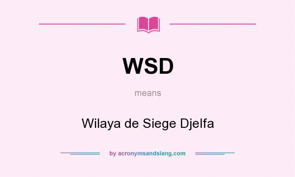 What does WSD mean? It stands for Wilaya de Siege Djelfa