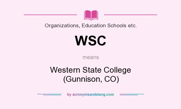 What does WSC mean? It stands for Western State College (Gunnison, CO)