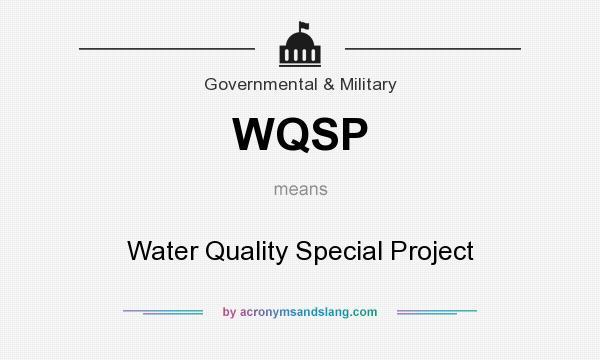 What does WQSP mean? It stands for Water Quality Special Project