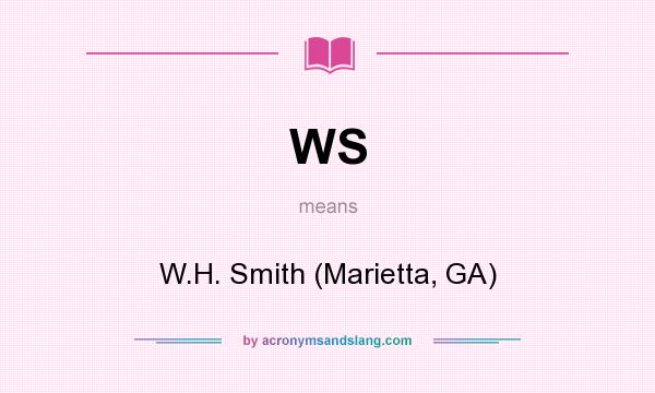 What does WS mean? It stands for W.H. Smith (Marietta, GA)