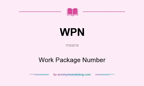 What does WPN mean? It stands for Work Package Number
