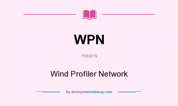 What does WPN mean? It stands for Wind Profiler Network